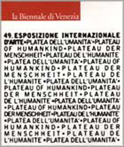 La Biennale di Venezia. 49. Esposizione Internazionale d’Arte