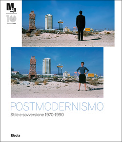 Postmodernismo. Stile e sovversione 1970-1990