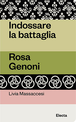 Indossare la battaglia. Rosa Genoni