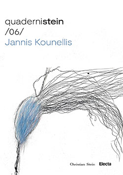 Quaderni Stein /06/ Jannis Kounellis. La Stanza Vede
